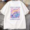 Live Laugh Lobotomy T Women Shirt Funny Dolphin Meme T-shirt Silly Weird Short Sleeve Tshirt 3D Printed T-shirt Tops