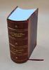 The History of the Treman, Tremaine, Truman Family In America with the Related Families of Mack, Dey, Board and Ayers Volume (Part. 2) 1901 [Leather B