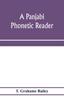 The A Panjabi Phonetic Reader Book