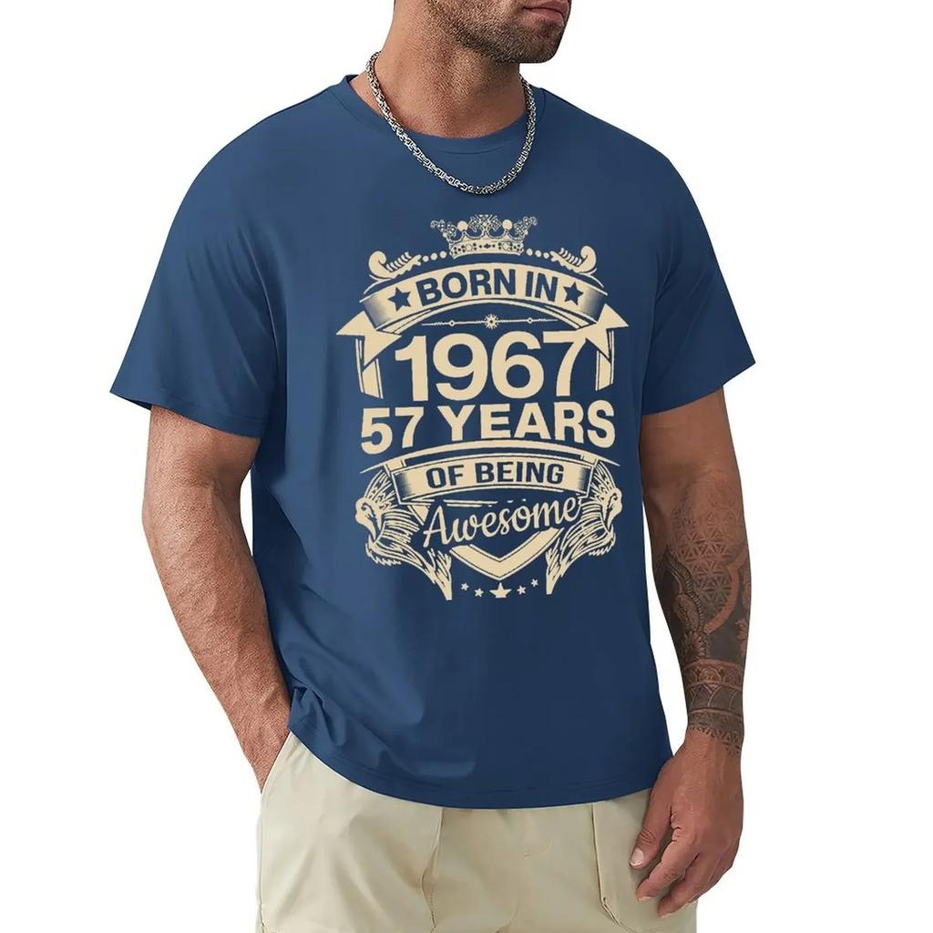 Born In 1967 57 Years Of Being Awesome 57th Birthday Gift T Shirt Harajuku Short Sleeve T-shirt 100% Cotton Graphics Tshirt Tops