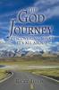 The The God Journey : Discovering What It's All About Book