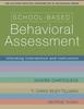 The School-Based Behavioral Assessment : Informing Intervention and Instruction Book