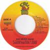 7inch Record JUNIOR PINCHERS / JUICE - She Never Know / Lonely NONE Cali Bud Jamaica Reggae, Ska & Dub Used