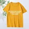 Hating Pop Music Doesn't Make You Deep Same Style T Shirt Men Women Oversized 100% Cotton Short Sleeve Summer Print Unisex Tops