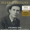 LP Record HANK WILLIAMS - I'm Gonna Sing: The Mother's Best G 538693080 BMG Rights Mana 2022 US Country/Folk