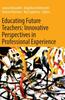 The Educating Future Teachers: Innovative Perspectives In Professional Experience Book