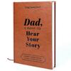 Dad, I Want To Hear Your Story - The Gift Your Dad Will Love Dad Memory Books Notebook