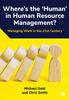 The Where's the ???Human??? In Human Resource Management? : Managing Work In the 21st Century Book