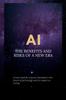 The AI : The Benefits and Risks of a New Era Book