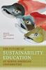 The The Future of Sustainability Education At North American Universities Book