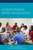 The Understanding Gifted Adolescents : Accepting the Exceptional Book