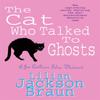 The Cat Who Talked To Ghosts The Cat Who Mysteries Book 10 By... 9780747234883