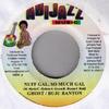 7inch Record GHOST & BUJU BANTON - Nuff Gal, So Much Gal NONE Abijazz Music 2003 Jamaica Reggae, Ska & Dub Used