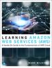 The Learning Amazon Web Services (AWS) : A Hands-On Guide To the Fundamentals of AWS Cloud Book