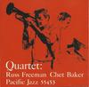 CD CHET BAKER QUARTET - Quartet: Russ Freeman And Chet Bake CDP724385545320 Pacific Jazz 1997 US Jazz Used