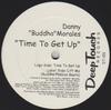 12inch Record DANNY MORALES - Time To Get Up DT101 Deep Touch Reco 1999 US Dance & Electronica Used