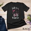 Cycling Life Is A Beautiful Ride Bicycle T-Shirt Unisex T-shirt