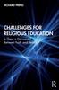 The Challenges for Religious Education : Is There a Disconnect Between Faith and Reason? Book