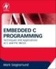 The Embedded C Programming : Techniques and Applications of C and PIC MCUS Book