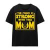 Star Wars Unisex Adult Force Is Strong With Mum Mothers Day T-Shirt