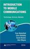 The Introduction To Mobile Communications : Technology, Services, Markets Book