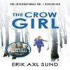 The Crow Girl by Erik Axl Sund Paperback Book 9780099583684