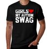 Girls Love My Autism Swag Like My Autism Swag T-Shirt Man T Shirts High Quality Luxury Brand T-Shirt