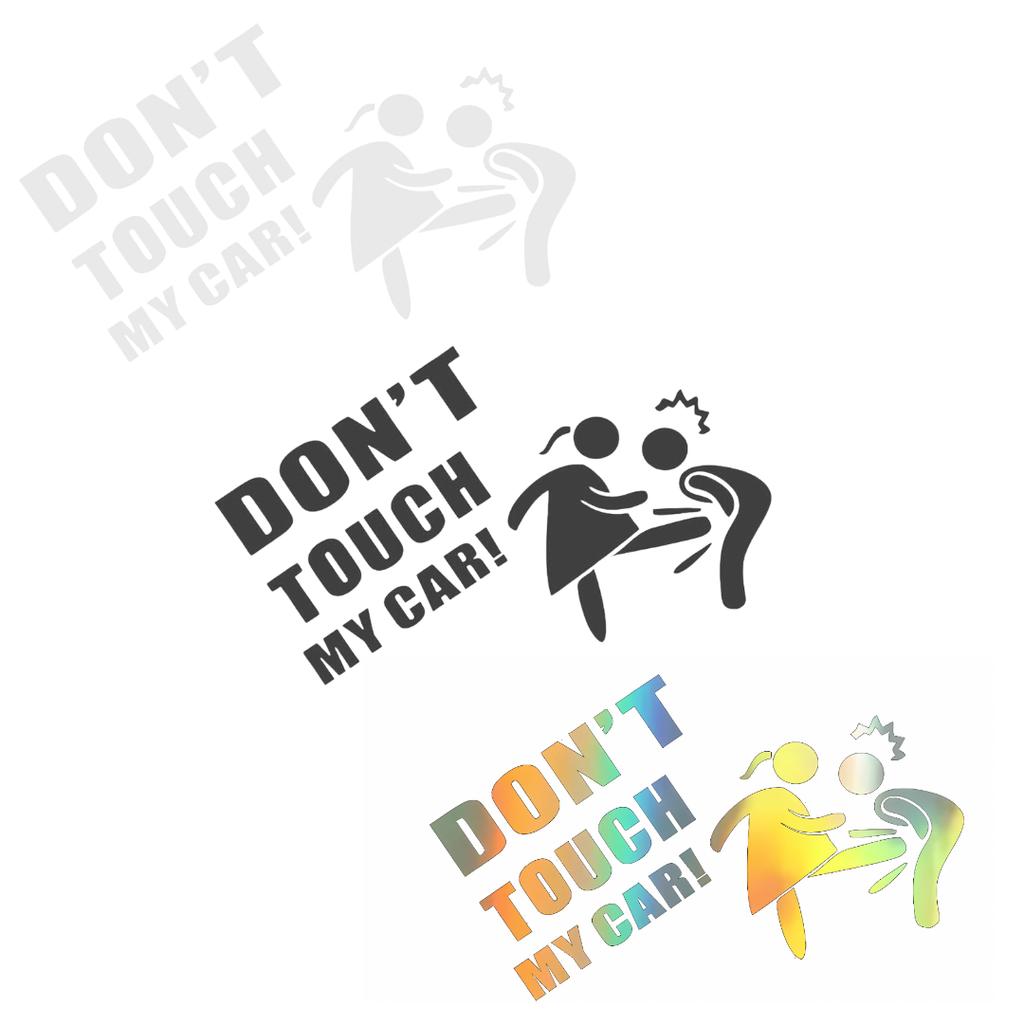 Funny Car Sticker "Don't Touch My Car!" - 3 Pack (Black, White, Laser)