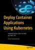 The Deploy Container Applications Using Kubernetes : Implementations with Microk8s and AWS EKS Book