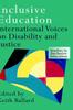 The Inclusive Education : International Voices On Disability and Justice Book