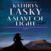 A Slant of Light by Kathryn Lasky Hardback Book 9781448313860