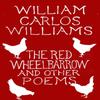 The Red Wheelbarrow Amp Other Poems by William Carlos Williams... 9780811227889
