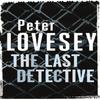 The Last Detective by Peter Lovesey Paperback Book 9780751553680