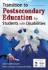 The Transition To Postsecondary Education for Students With Disabilities Book