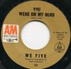 7-дюймовая пластинка WE FIVE - You Were On My Mind / Small World 770 A&M Records 1965 США Рок Б/у