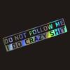 1 Pcs 14*3cm Funny Car Sticker Do Not Follow Me Reflective Vinyl Car Sticker Decal  Accessories