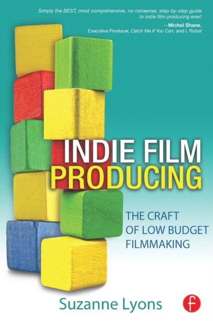 The Independent Film Producing : The Craft of Low Budget Filmmaking Book