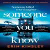 Someone You Know by Erin Kinsley Paperback Book 9781472292544