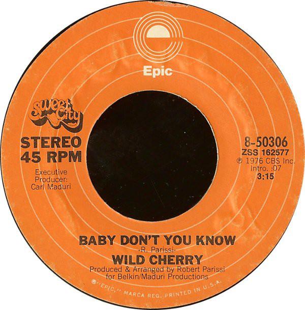 7inch Record WILD CHERRY - Baby Don't You Know 850306 Epic, Sweet Cit 1976 US Dance & Electronica Used