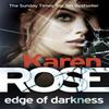 Edge of Darkness The Cincinnati Series Book 4 by Karen Rose... 9781472245854