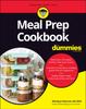 The Meal Prep Cookbook For Dummies Book