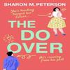 The DoOver by Sharon M. Peterson Paperback Book 9781836183976