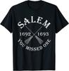 Salem You Missed One Witch Trials Brooms Unisex T-Shirt
