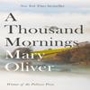A Thousand Mornings by Mary Oliver Paperback Book 9781472153760