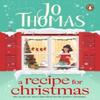 A Recipe for Christmas by Jo Thomas Paperback Book 9781804993842
