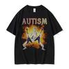 Autism Skeleton Meme T Shirt Humor Funny Skull Men Women Fashion Harajuku T-shirt Casual Cotton High Quality T-shirts Streetwear