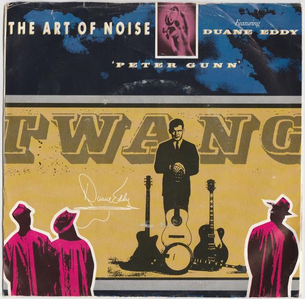 7inch Record ART OF NOISE, DUANE EDDY - Peter Gunn 42986 China Records,  1986 Canada Pop Used