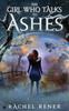 The The Girl Who Talks To Ashes Book