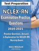 The NCLEX-RN Examination Practice Questions 2020-2021 : Practice Questions, Answers & Explanation for NCLEX Nursing Exam Book
