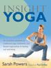 The Insight Yoga : An Innovative Synthesis of Traditional Yoga, Meditation, and Eastern Approaches To Healing and Well-Being Book